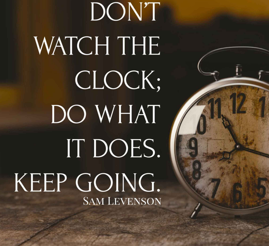 don"t watch the clock